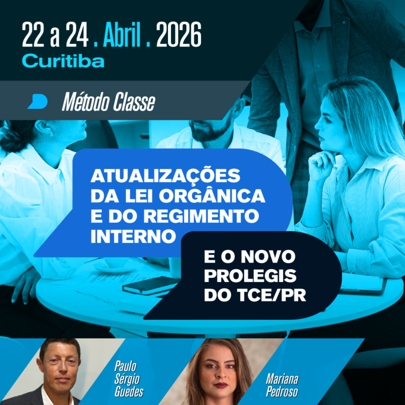 ATUALIZAÇÕES DA LEI ORGÂNICA E DO REGIMENTO INTERNO E O NOVO PROLEGIS DO TCE/PR.