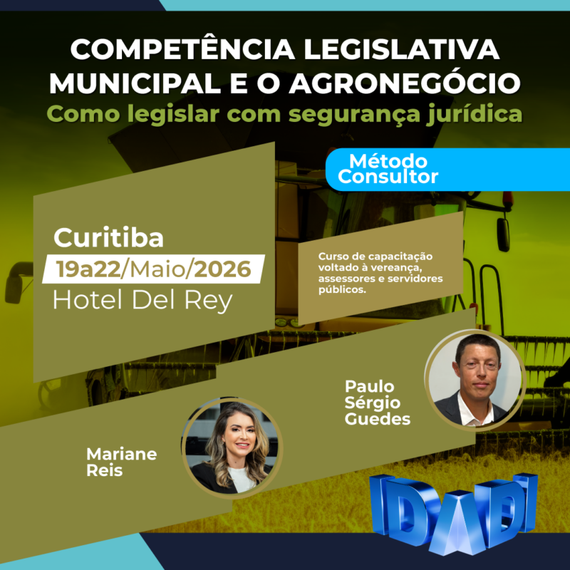 COMPETÊNCIA LEGISLATIVA MUNICIPAL E O AGRONEGÓCIO. Como legislar com segurança jurídica.