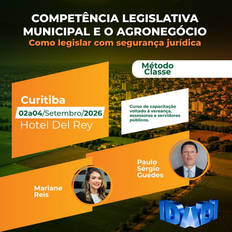 COMPETÊNCIA LEGISLATIVA MUNICIPAL E O AGRONEGÓCIO. Como legislar com segurança jurídica.