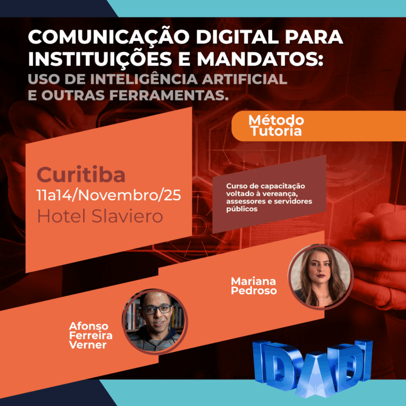 COMUNICAÇÃO DIGITAL PARA INSTITUIÇÕES E MANDATOS: USO DE INTELIGÊNCIA ARTIFICIAL E OUTRAS FERRAMENTAS.