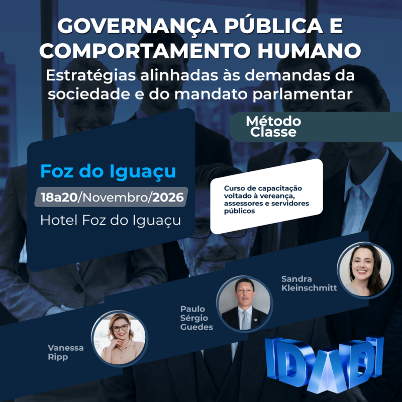 GOVERNANÇA PÚBLICA E COMPORTAMENTO HUMANO. Estratégias alinhadas às demandas da sociedade e do mandato parlamentar.