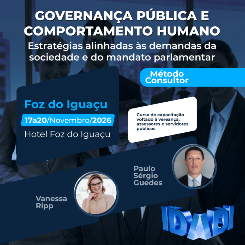 GOVERNANÇA PÚBLICA E COMPORTAMENTO HUMANO. Estratégias alinhadas às demandas da sociedade e do mandato parlamentar.