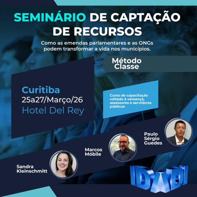 SEMINÁRIO DE CAPTAÇÃO DE RECURSOS. Como as emendas parlamentares e as ONGs podem transformar a vida nos municípios.