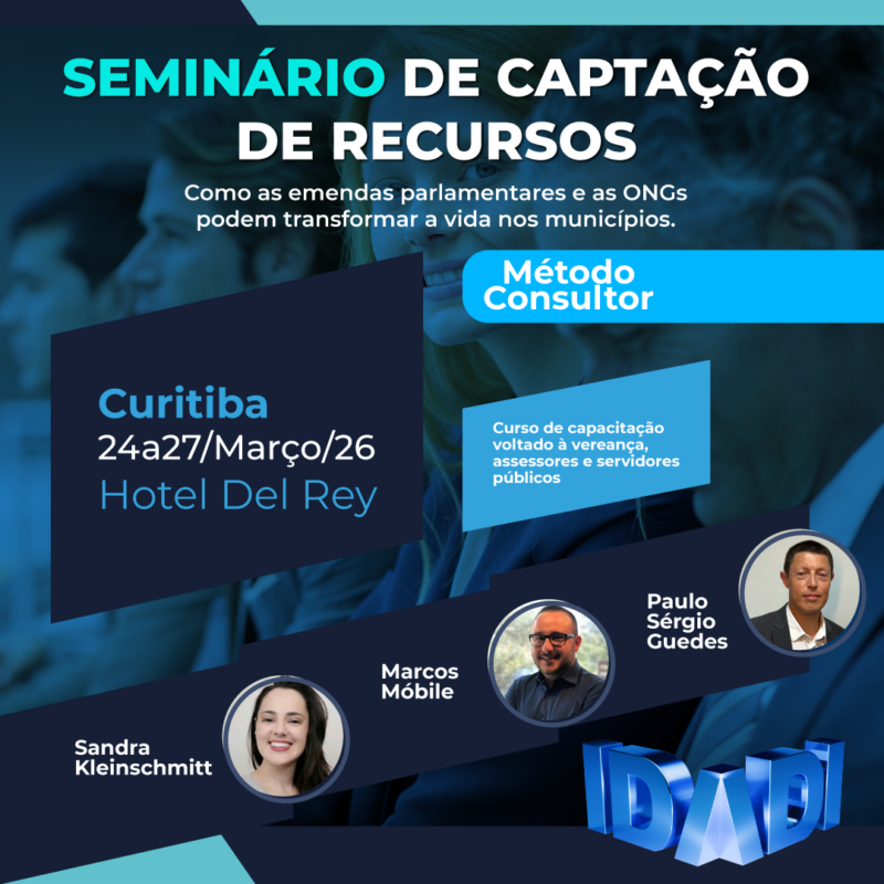SEMINÁRIO DE CAPTAÇÃO DE RECURSOS. Como as emendas parlamentares e as ONGs podem transformar a vida nos municípios.