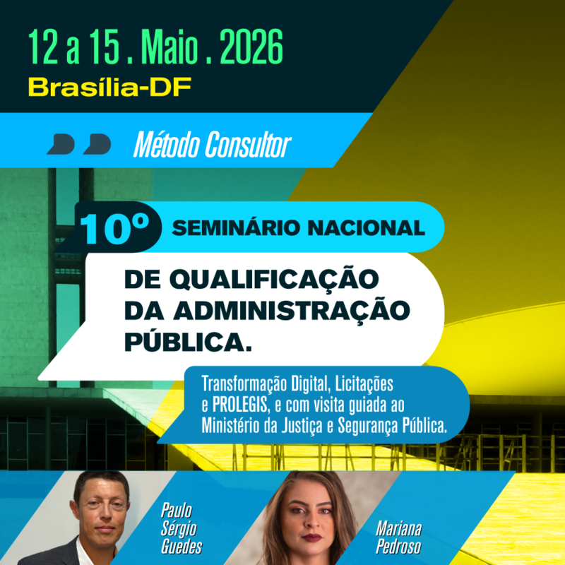 10ª SEMINÁRIO NACIONAL DE QUALIFICAÇÃO DA ADMINISTRAÇÃO PÚBLICA. ransformação Digital, Licitações e PROLEGIS (com visita guiada ao Ministério da Justiça e Segurança Pública).