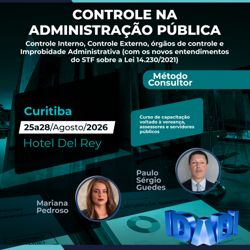 CONTROLE NA ADMINISTRAÇÃO PÚBLICA: Controle Interno, Controle Externo, órgãos de controle e Improbidade Administrativa (com os novos entendimentos do STF sobre a Lei 14.230/2021).
