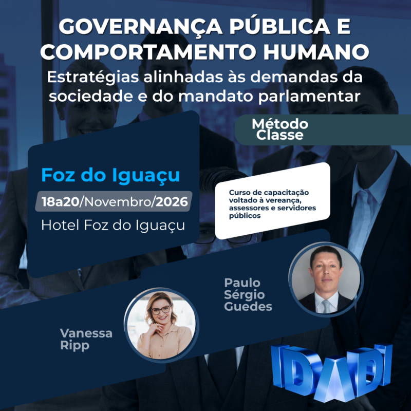 GOVERNANÇA PÚBLICA E COMPORTAMENTO HUMANO. Estratégias alinhadas às demandas da sociedade e do mandato parlamentar.