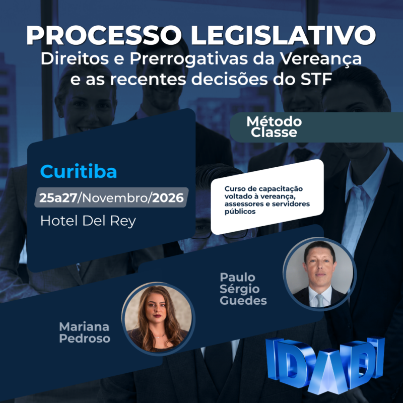 PROCESSO LEGISLATIVO. Direitos e Prerrogativas da Vereança e as recentes decisões do STF.